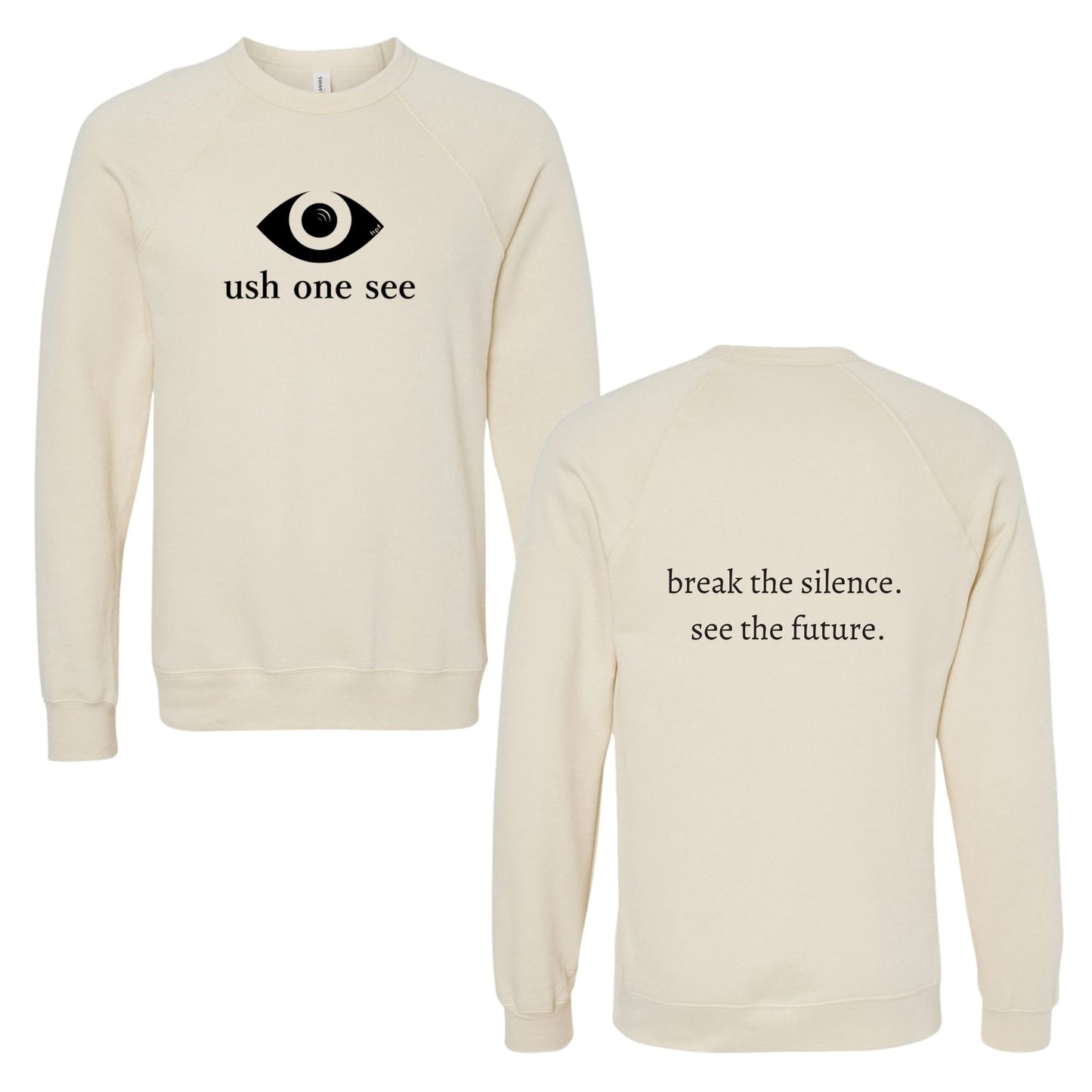 Ush One See Sweatshirt