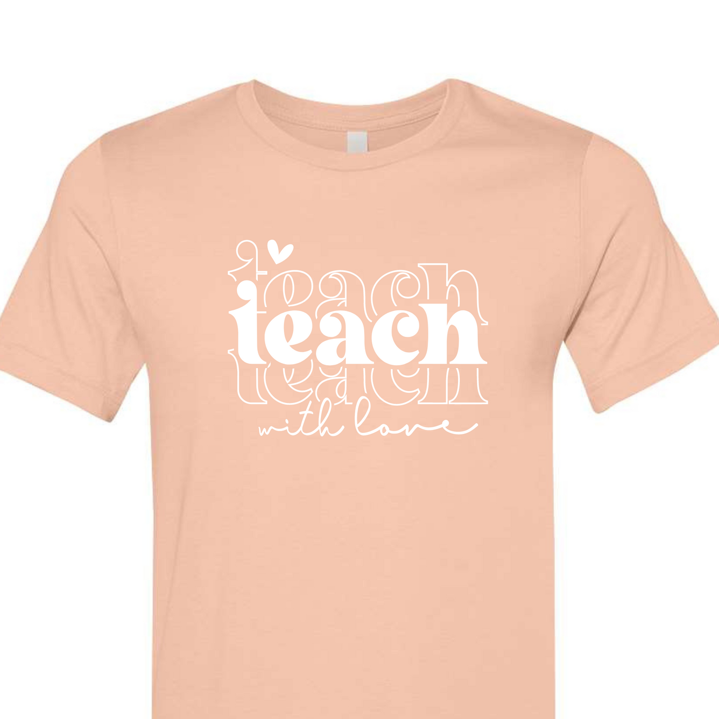 Teach w/Love (preorder please read listing)