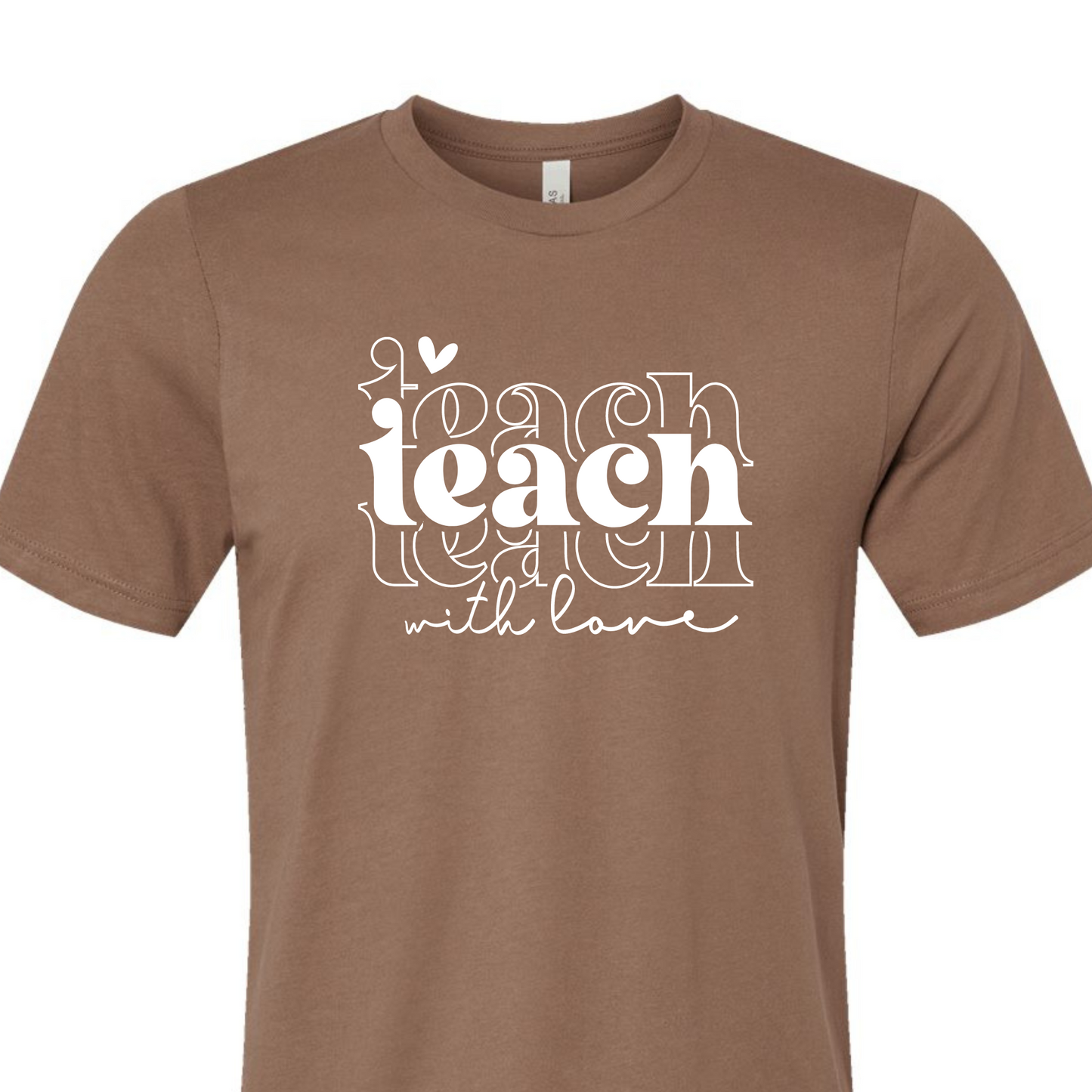 Teach w/Love (preorder please read listing)